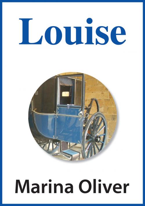 Cover of the book Louise by Marina Oliver, Marina Oliver