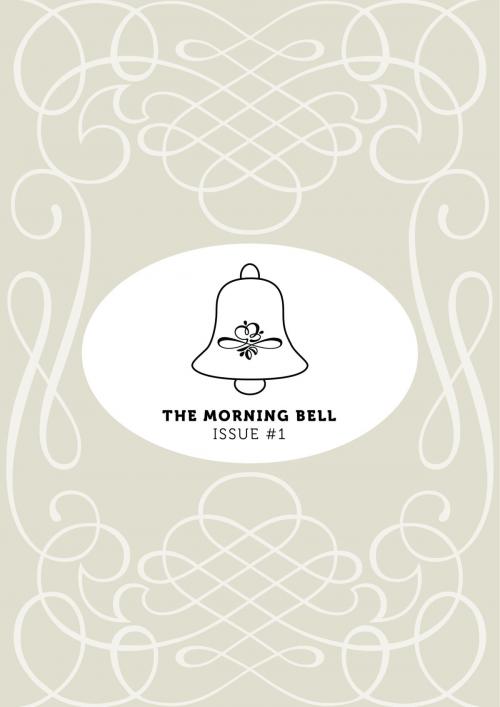 Cover of the book The Morning Bell Issue #1 by The Morning Bell, The Morning Bell