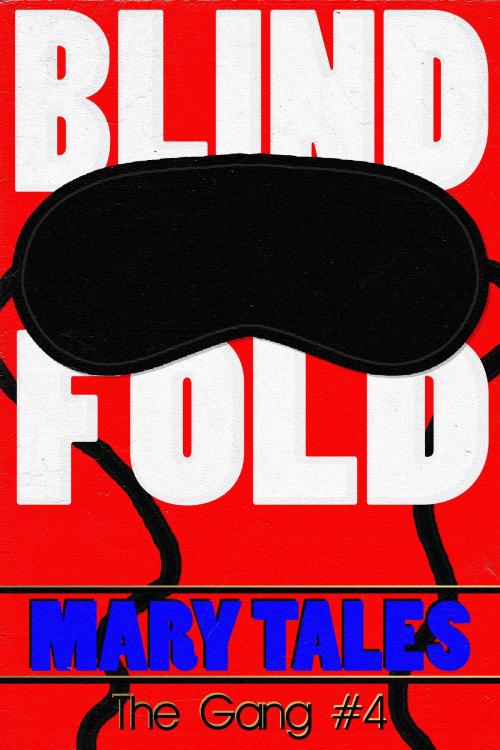 Cover of the book Blindfold by Mary Tales, Mary Tales
