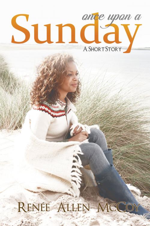 Cover of the book Once Upon a Sunday by Renee Allen McCoy, Renee Allen McCoy