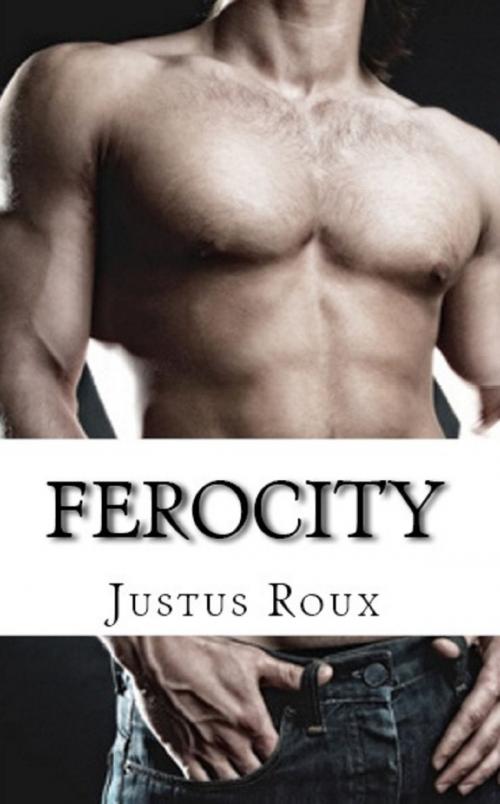 Cover of the book Ferocity by Justus Roux, Justus Roux