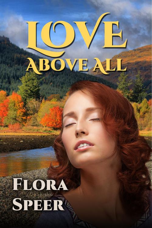 Cover of the book Love Above All by Flora Speer, Flora Speer