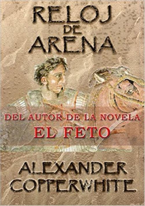 Cover of the book Reloj de arena by Alexander Copperwhite, Alexander Copperwhite
