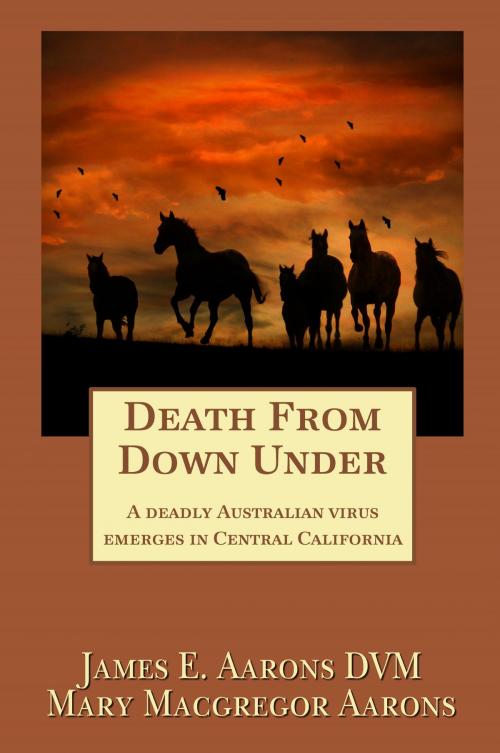 Cover of the book Death From Down Under by James E. Aarons DVM, Mary Aarons, James E. Aarons DVM