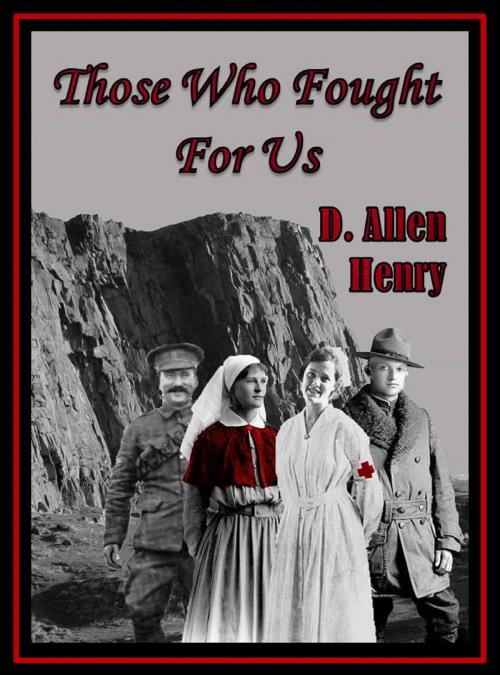Cover of the book Those Who Fought for Us by D. Allen Henry, D. Allen Henry