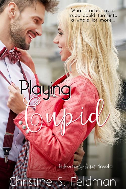 Cover of the book Playing Cupid (Heavenly Bites Novella #3) by Christine S. Feldman, Christine S. Feldman