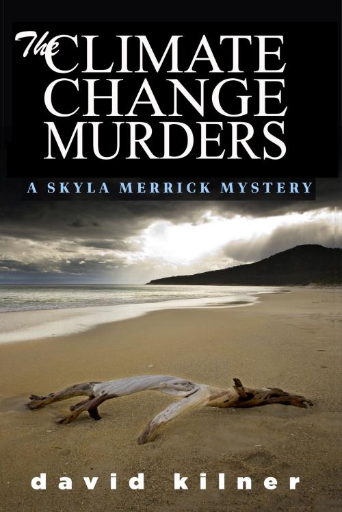 Cover of the book The Climate Change Murders by David Kilner, CUSTOM BOOK PUBLICATIONS