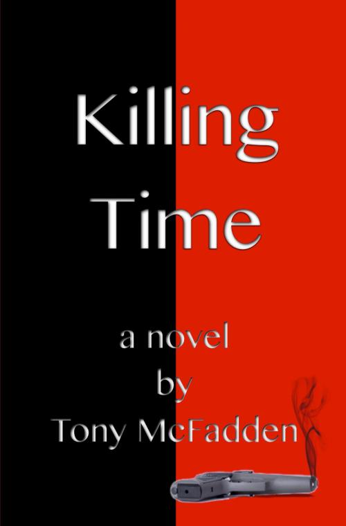 Cover of the book Killing Time by Tony McFadden, Tony McFadden