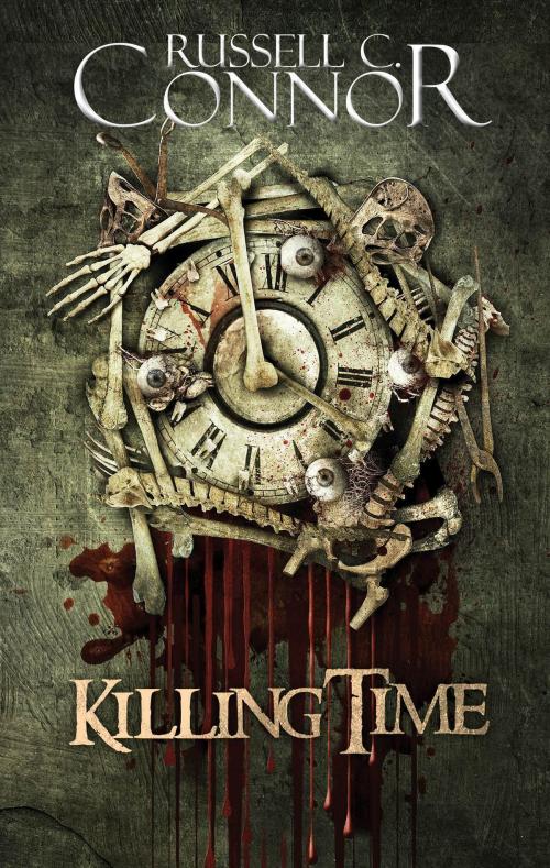 Cover of the book Killing Time by Russell C. Connor, Russell C. Connor