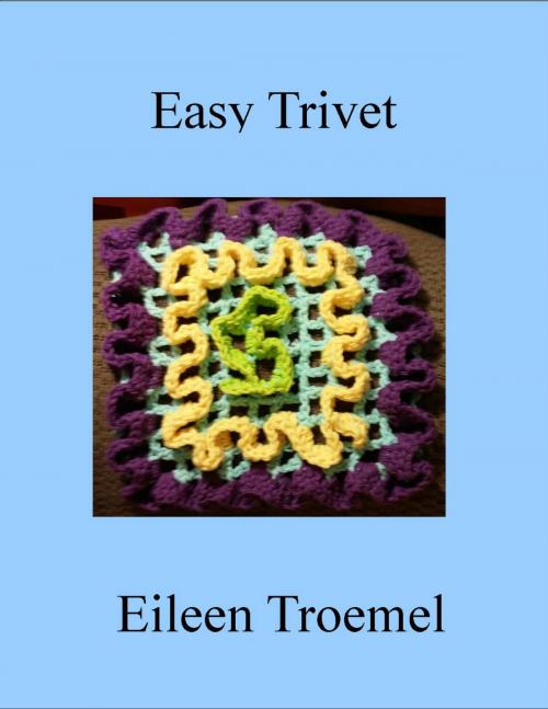 Cover of the book Easy Trivet by Eileen Troemel, Eileen Troemel