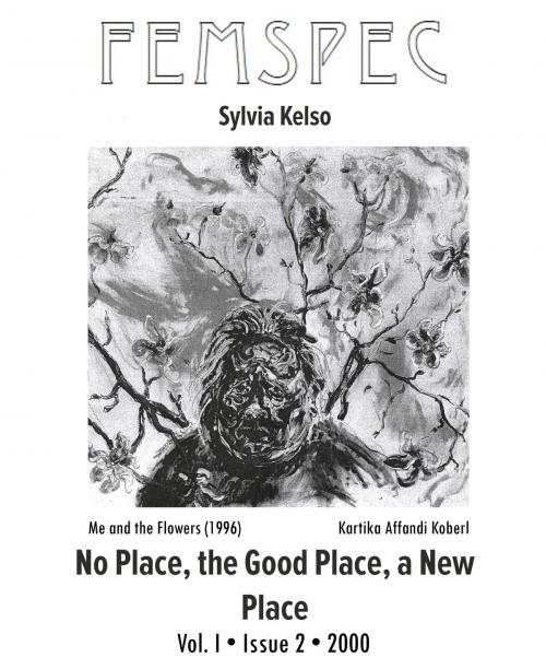 Cover of the book No Place, the Good Place, a New Place, Femspec Issue 1.2 by Sylvia Kelso, Femspec Journal