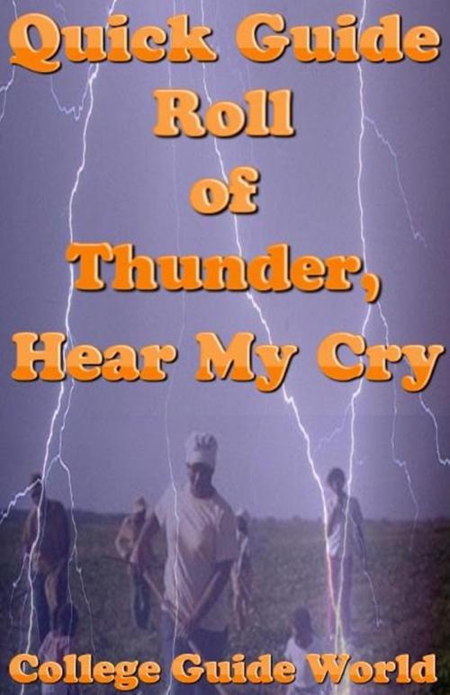 Cover of the book Quick Guide: Roll of Thunder, Hear My Cry by College Guide World, Raja Sharma