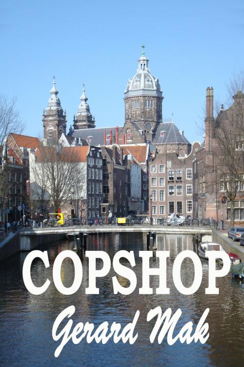 Cover of the book CopShop by Gerard Mak, CUSTOM BOOK PUBLICATIONS