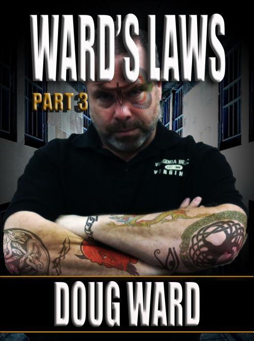 Cover of the book Ward's Laws Part 3 by Doug Ward, Doug Ward