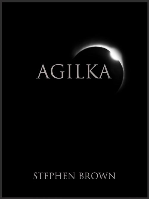 Cover of the book Agilka by Stephen Brown, Stephen Brown