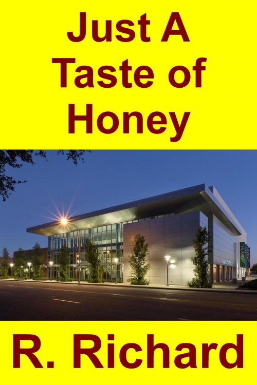 Cover of the book Just A Taste of Honey by R. Richard, R. Richard