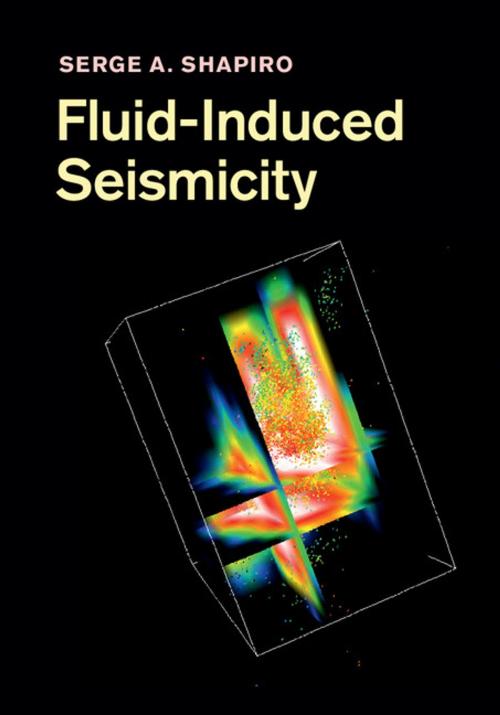 Cover of the book Fluid-Induced Seismicity by Serge A. Shapiro, Cambridge University Press