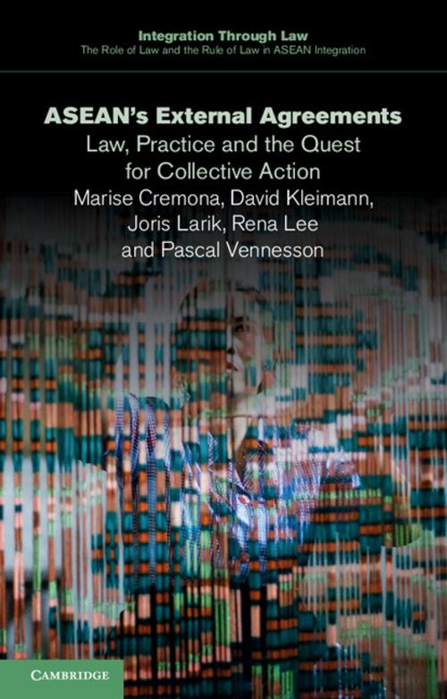 Cover of the book ASEAN's External Agreements by Marise Cremona, David Kleimann, Joris Larik, Rena Lee, Pascal Vennesson, Cambridge University Press