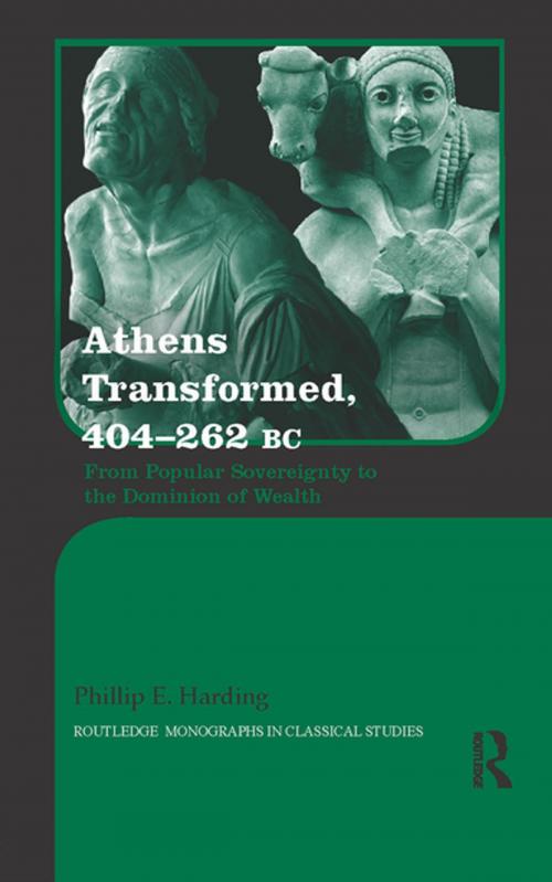 Cover of the book Athens Transformed, 404-262 BC by Phillip Harding, Taylor and Francis