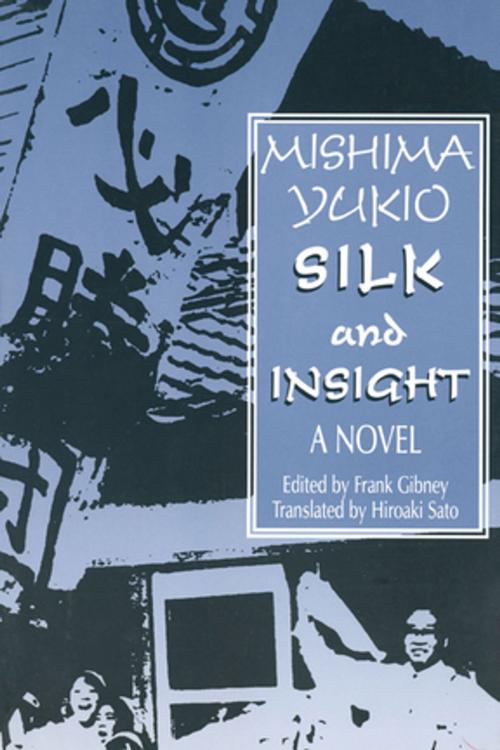 Cover of the book Silk and Insight by Yukio Mishima, Frank Gibney, Hiro Sato, Taylor and Francis