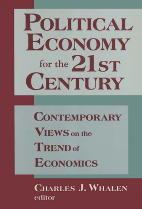 Cover of the book Political Economy for the 21st Century: Contemporary Views on the Trend of Economics by Charles J. Whalen, Hyman P. Minsky, Taylor and Francis