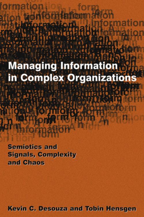 Cover of the book Managing Information in Complex Organizations by Kevin C. Desouza, Tobin Hensgen, Taylor and Francis
