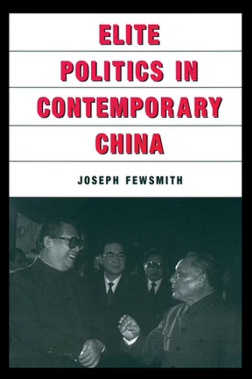 Cover of the book Elite Politics in Contemporary China by Joseph Fewsmith, Taylor and Francis