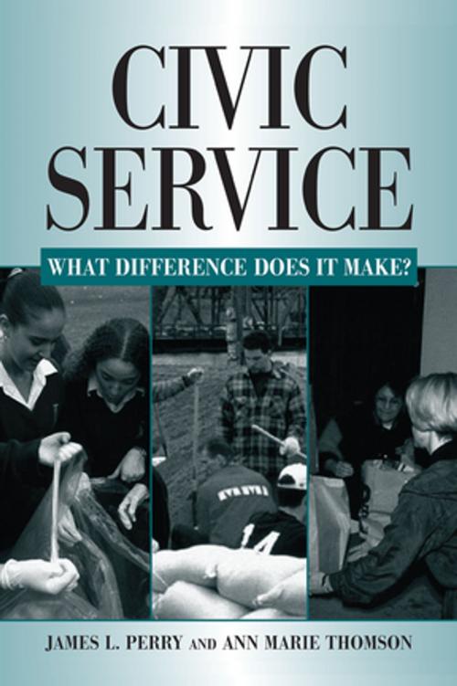 Cover of the book Civic Service: What Difference Does it Make? by James L. Perry, Ann Marie Thomson, Taylor and Francis