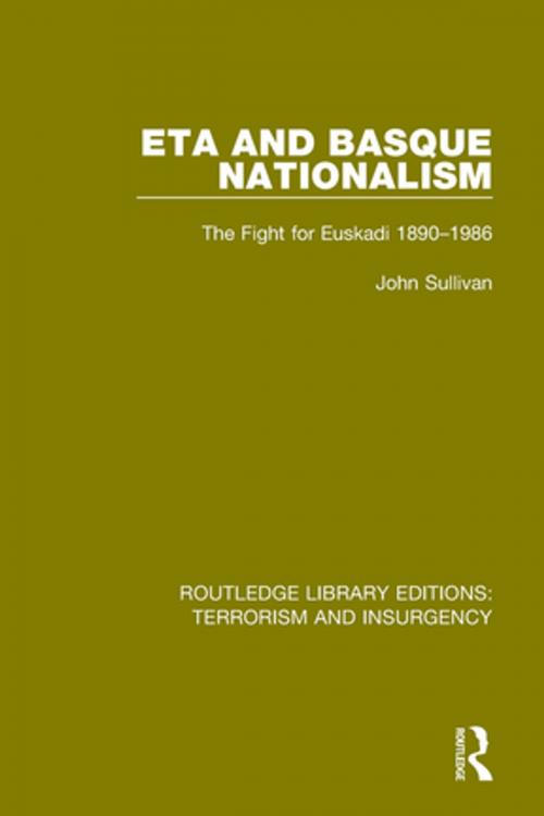Cover of the book ETA and Basque Nationalism (RLE: Terrorism & Insurgency) by John L. Sullivan, Taylor and Francis