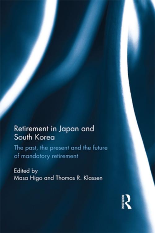 Cover of the book Retirement in Japan and South Korea by , Taylor and Francis