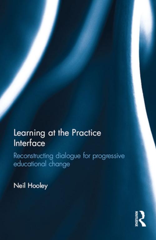 Cover of the book Learning at the Practice Interface by Neil Hooley, Taylor and Francis