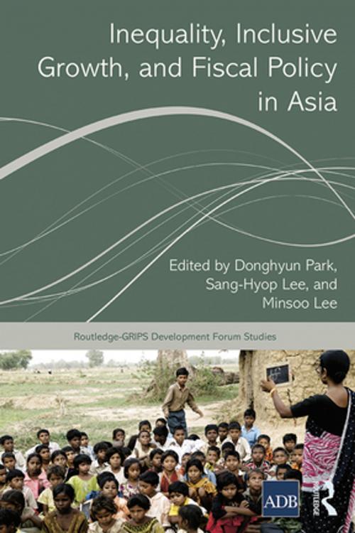 Cover of the book Inequality, Inclusive Growth, and Fiscal Policy in Asia by , Taylor and Francis