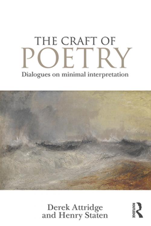 Cover of the book The Craft of Poetry by Derek Attridge, Henry Staten, Taylor and Francis