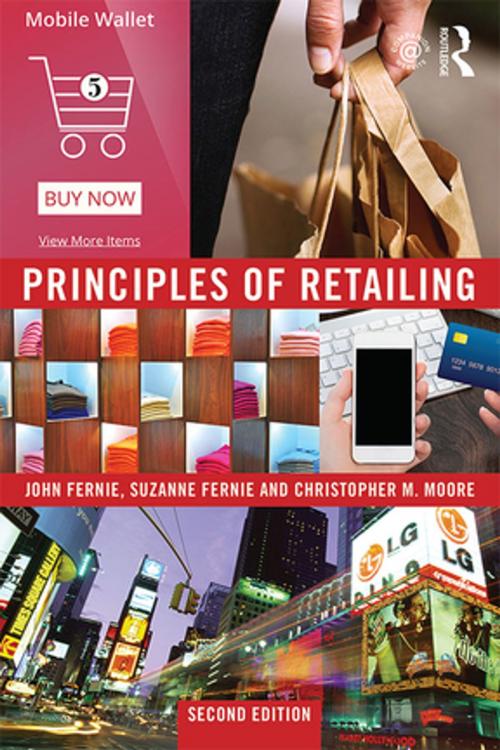 Cover of the book Principles of Retailing by John Fernie, Suzanne Fernie, Christopher Moore, Taylor and Francis