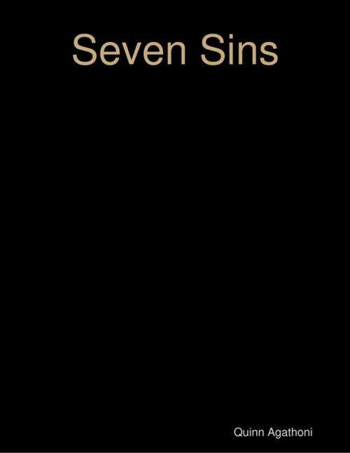Cover of the book Seven Sins by Quinn Agathoni, Lulu.com