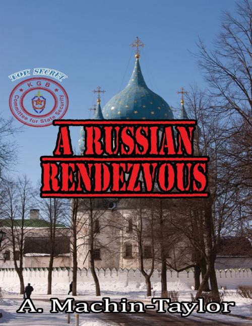 Cover of the book A Russian Rendezvous by A. Machin Taylor, Lulu.com