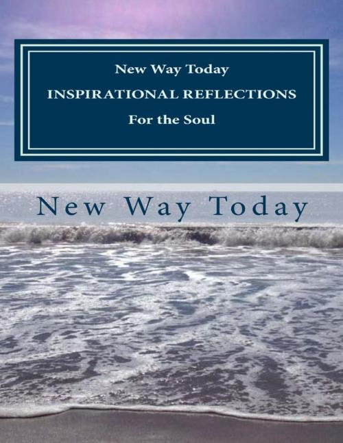 Cover of the book Inspirational Reflections for the Soul by New Way Today, Lulu.com