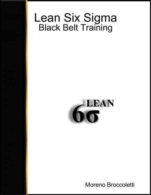 Cover of the book Lean Six Sigma - Black Belt Training by Moreno Broccoletti, Lulu.com