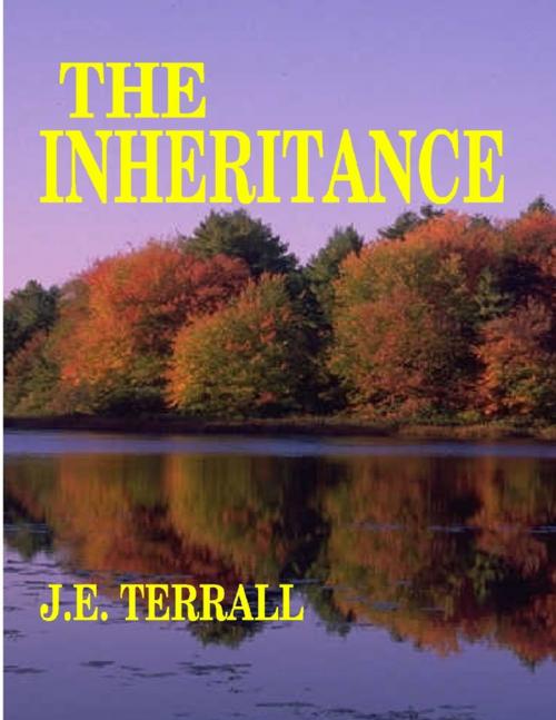 Cover of the book The Inheritance by J.E. Terrall, Lulu.com