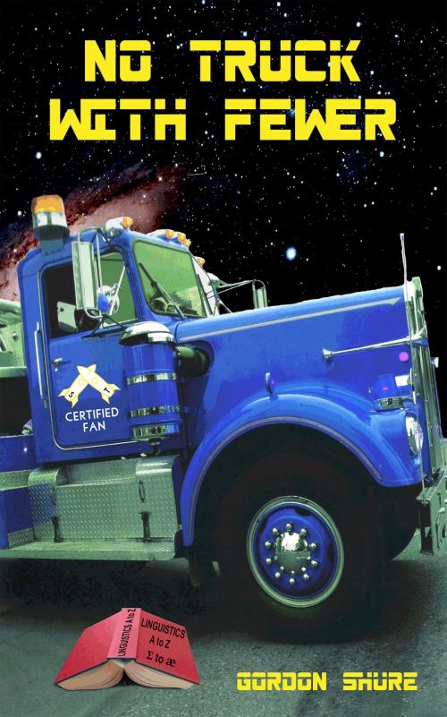 Cover of the book No Truck With Fewer by Gordon Shure, Triangle Circle Square
