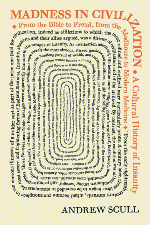 Cover of the book Madness in Civilization by Andrew Scull, Princeton University Press