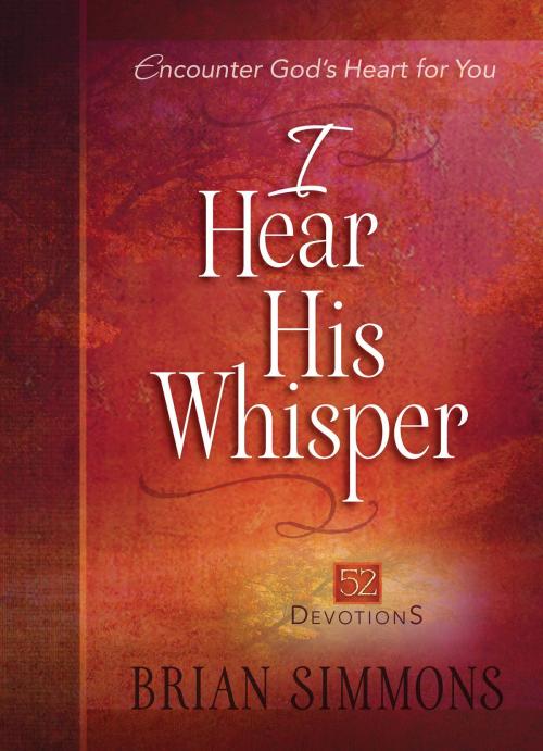 Cover of the book I Hear His Whisper by Brian Simmons, BroadStreet Publishing Group, LLC