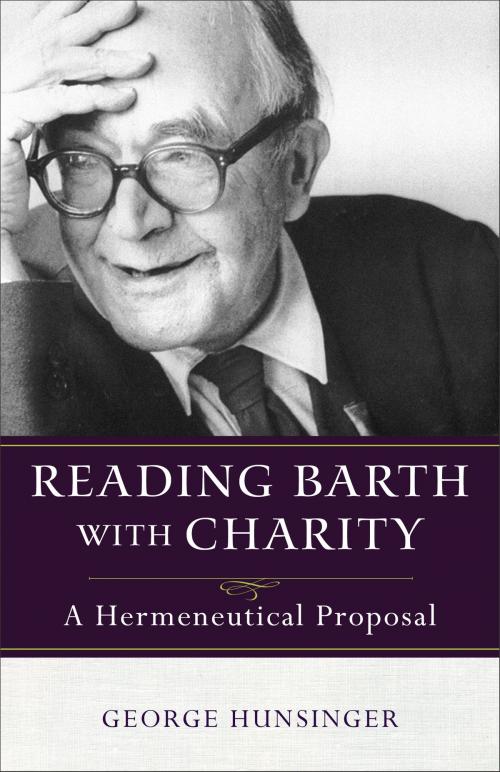 Cover of the book Reading Barth with Charity by George Hunsinger, Baker Publishing Group