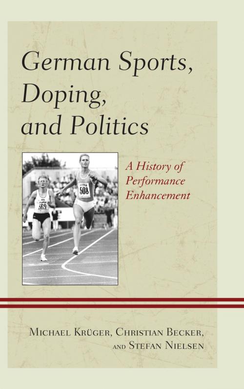 Cover of the book German Sports, Doping, and Politics by Michael Krüger, Christian Becker, Stefan Nielsen, Rowman & Littlefield Publishers