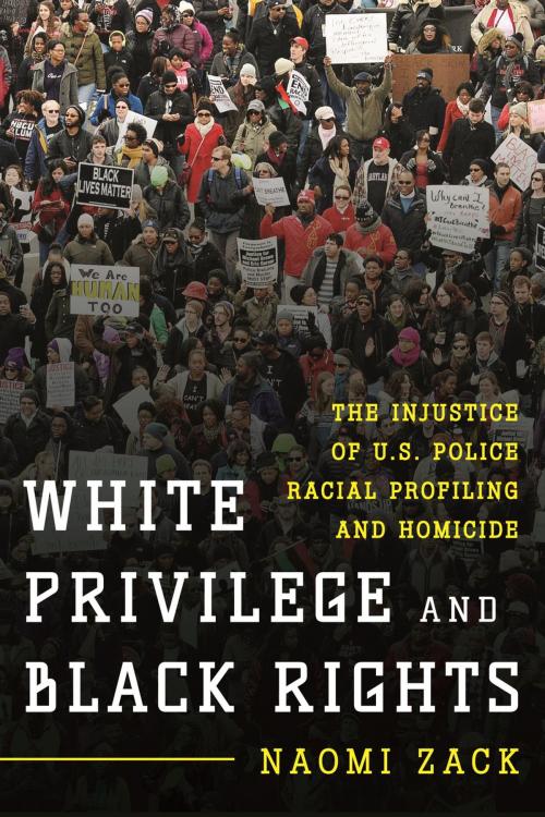 Cover of the book White Privilege and Black Rights by Naomi Zack, Rowman & Littlefield Publishers