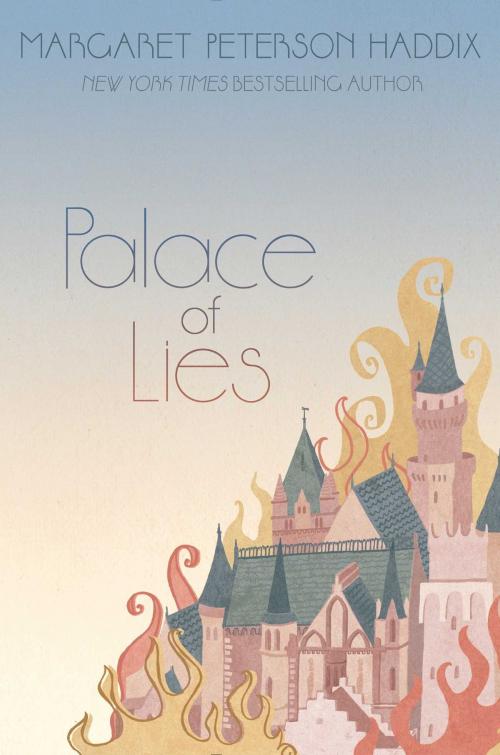 Cover of the book Palace of Lies by Margaret Peterson Haddix, Simon & Schuster Books for Young Readers