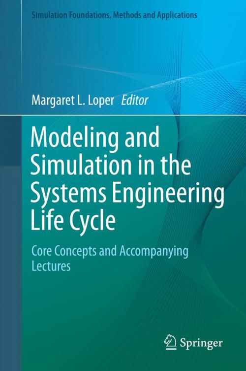 Cover of the book Modeling and Simulation in the Systems Engineering Life Cycle by , Springer London