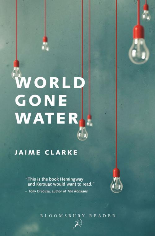 Cover of the book World Gone Water by Jaime Clarke, Bloomsbury Publishing