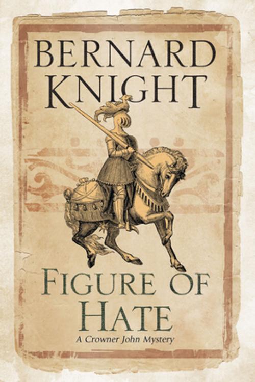 Cover of the book Figure of Hate by Bernard Knight, Severn House Publishers