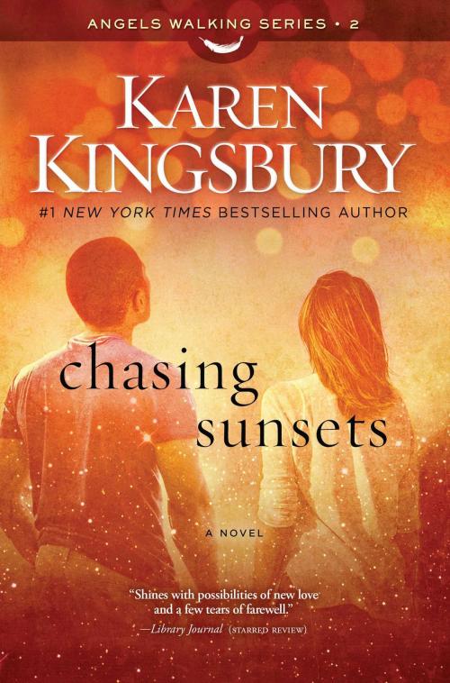 Cover of the book Chasing Sunsets by Karen Kingsbury, Howard Books
